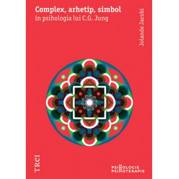 Complex, arhetip, simbol in psihologia lui C.G. Jung