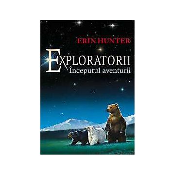 Exploratorii (vol. 1): Inceputul aventurii