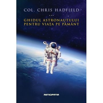 Ghidul astronautului pentru viata pe Pamant