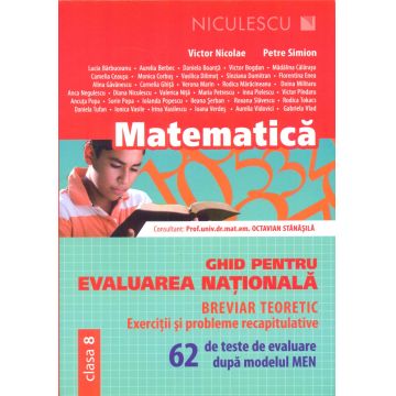 Matematica. Ghid pentru evaluarea nationala. 62 de teste de evaluare dupa modelul MEN.
