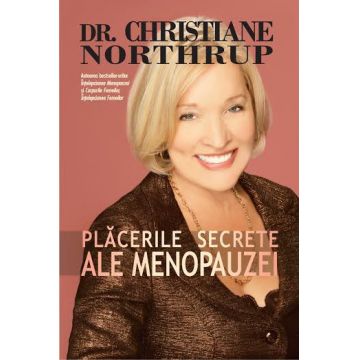 Placerile secrete ale menopauzei