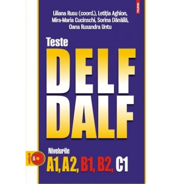 Teste DELF/DALF (nivelurile A1, A2, B1, B2, C1)