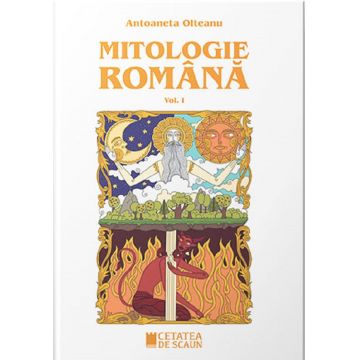 Mitologie română (vol. I)