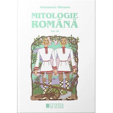 Mitologie română (vol. III)