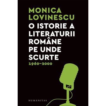 O istorie a literaturii române pe unde scurte. 1960–2000