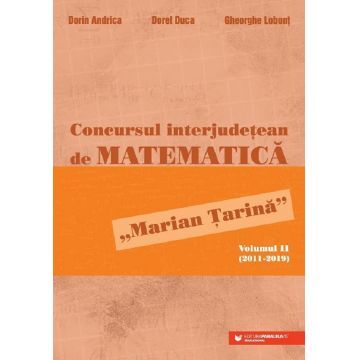 Concursul interjudetean de matematica 'Marian Tarina' Vol.2 (2011-2019)