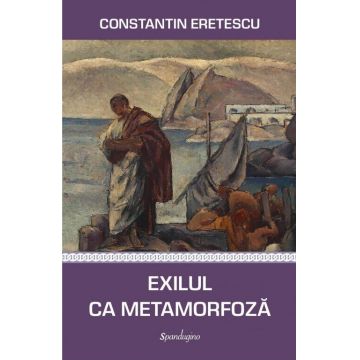 Exilul ca metamorfoză. Articole politice și literare