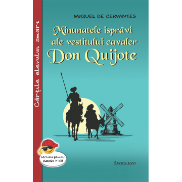 Minunatele ispravi ale vestitului cavaler Don Quijote (repovestire)