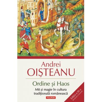 Ordine şi Haos. Mit şi magie în cultura tradiţională românească