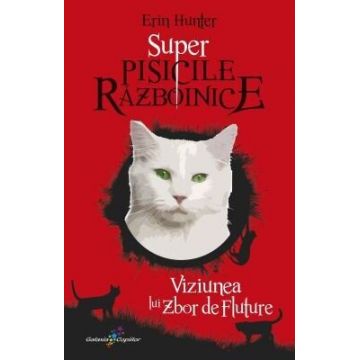 Super Pisicile Războinice (vol. 4): Viziunea lui Zbor de Fluture