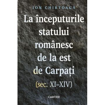 La începuturile statului românesc de la est de Carpați (sec. XI–XIV)