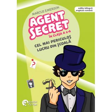 Agent secret în clasa a 6-a. Cel mai periculos lucru din școală