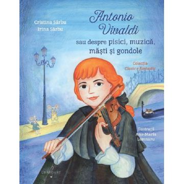 Antonio Vivaldi sau despre pisici, muzică, măști și gondole