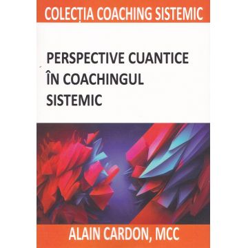 Perspective cuantice in coachingul sistemic