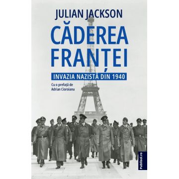 Căderea Franței. Invazia nazistă din 1940