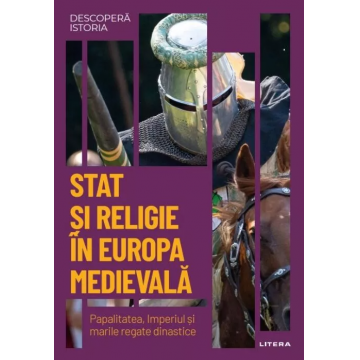 Descoperă istoria. Stat și religie în Europa medievală