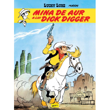 Lucky Luke 1. Mina de aur a lui Dick Digger