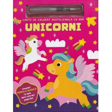 Unicorni. Carte de colorat reutilizabilă cu apă