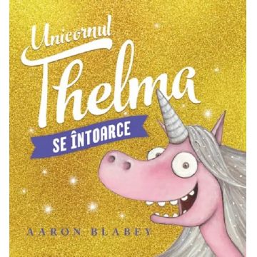 Unicornul Thelma se intoarce