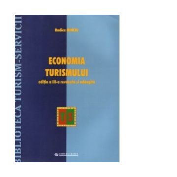 Economia turismului (editia a III-a, revazuta si adaugita)