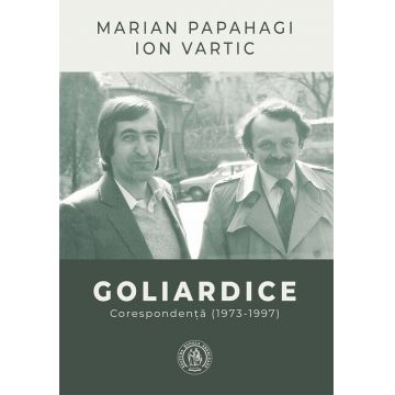 Goliardice. Corespondenta (1973-1997)
