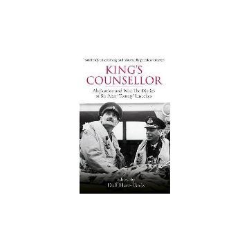 King's Counsellor: the Diaries of Sir Alan Lascelles
