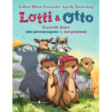 Lotti si Otto (vol. 2): O poveste despre idei preconcepute si noi prietenii