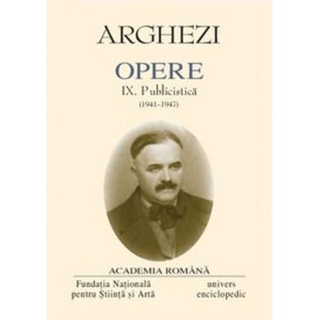 Opere (vol. IX): Publicistica (1941-1947)