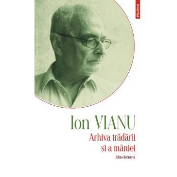 Arhiva tradarii si a maniei - Ion Vianu