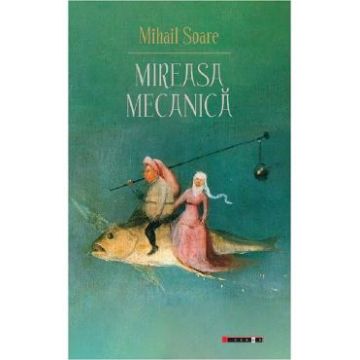 Mireasa mecanica - Mihail Soare