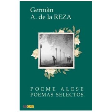 Poeme alese. Poemas selectos - German A. de la Reza