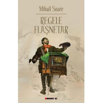 Regele flasnetar - Mihail Soare