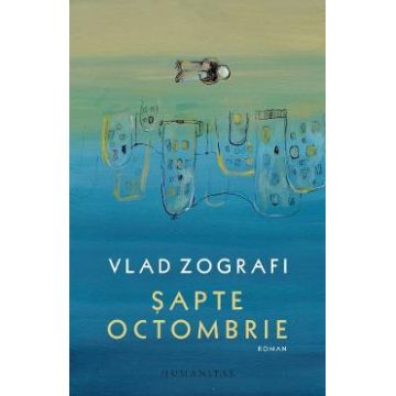 Sapte octombrie - Vlad Zografi