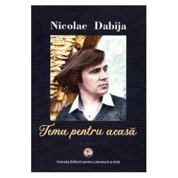 Tema pentru acasa - Nicolae Dabija