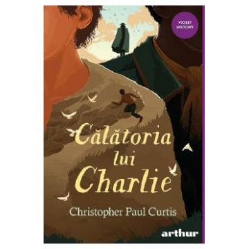 Calatoria lui Charlie - Christopher Paul Curtis