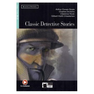 Classic Detective Stories - Arthur Conan Doyle, Charles Dickens, Clarence Rook, Gilbert Keith Chesterton