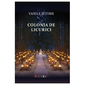 Colonia de licurici - Vasile Iftime