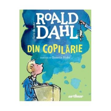 Din copilarie - Roald Dahl