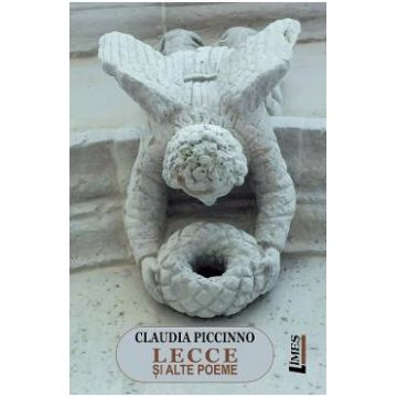 Lecce si alte poeme - Claudia Piccinno