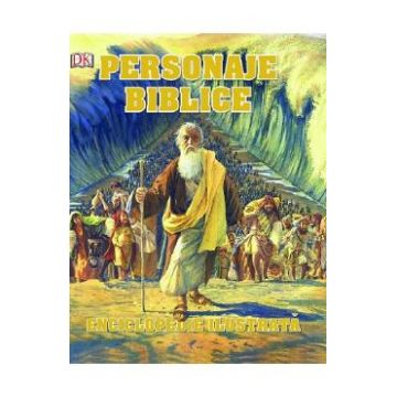Personaje biblice. Enciclopedie ilustrata