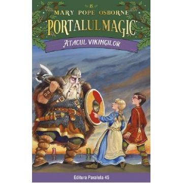 Portalul magic 15: Atacul vikingilor Ed.3 - Mary Pope Osborne