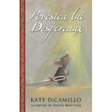 Povestea lui Despereaux - Kate Dicamillo