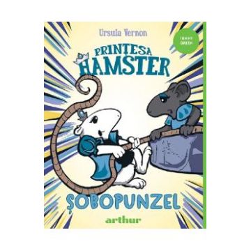 Printesa Hamster Vol.3: Sobopunzel - Ursula Vernon