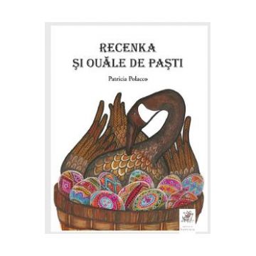 Recenka si ouale de Pasti - Patricia Polacco