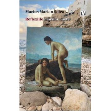 Reflexiile marilor curbe - Marius Marian Solea