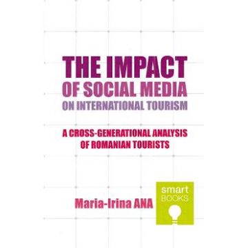 The impact of social media on international tourism - Maria-Irina Ana