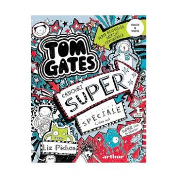 Tom Gates Vol.6 Cadouri super speciale (...sau nu) - Liz Pichon