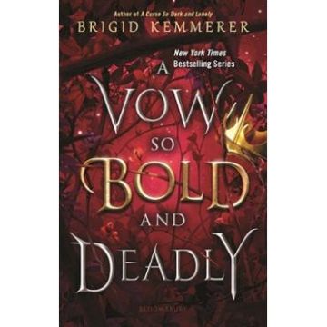 A Vow So Bold and Deadly. Cursebreakers #3 - Brigid Kemmerer