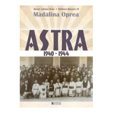 Astra 1940-1944 - Madalina Oprea