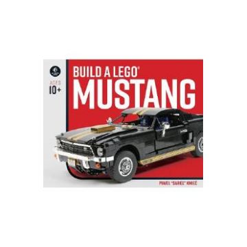 Build a Lego Mustang (Carte, nu contine piese Lego) - Pawel Sariel Kmiec
